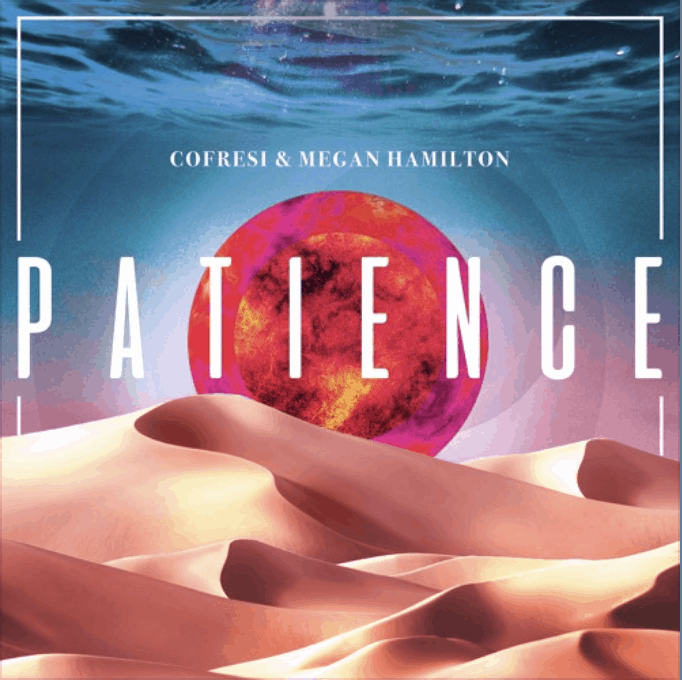 Cofresi & Megan Hamilton Release Provocative New Single "Patience"