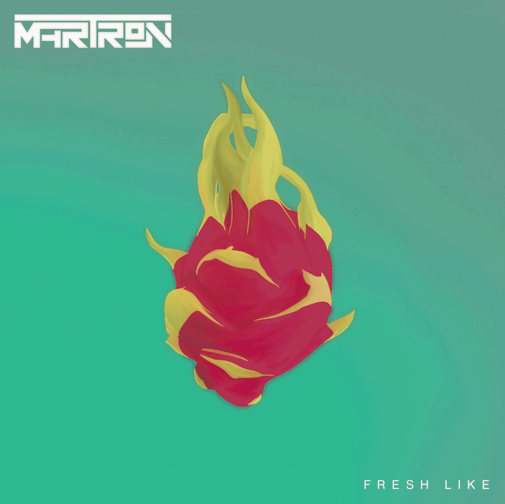 Martron – Fresh Like