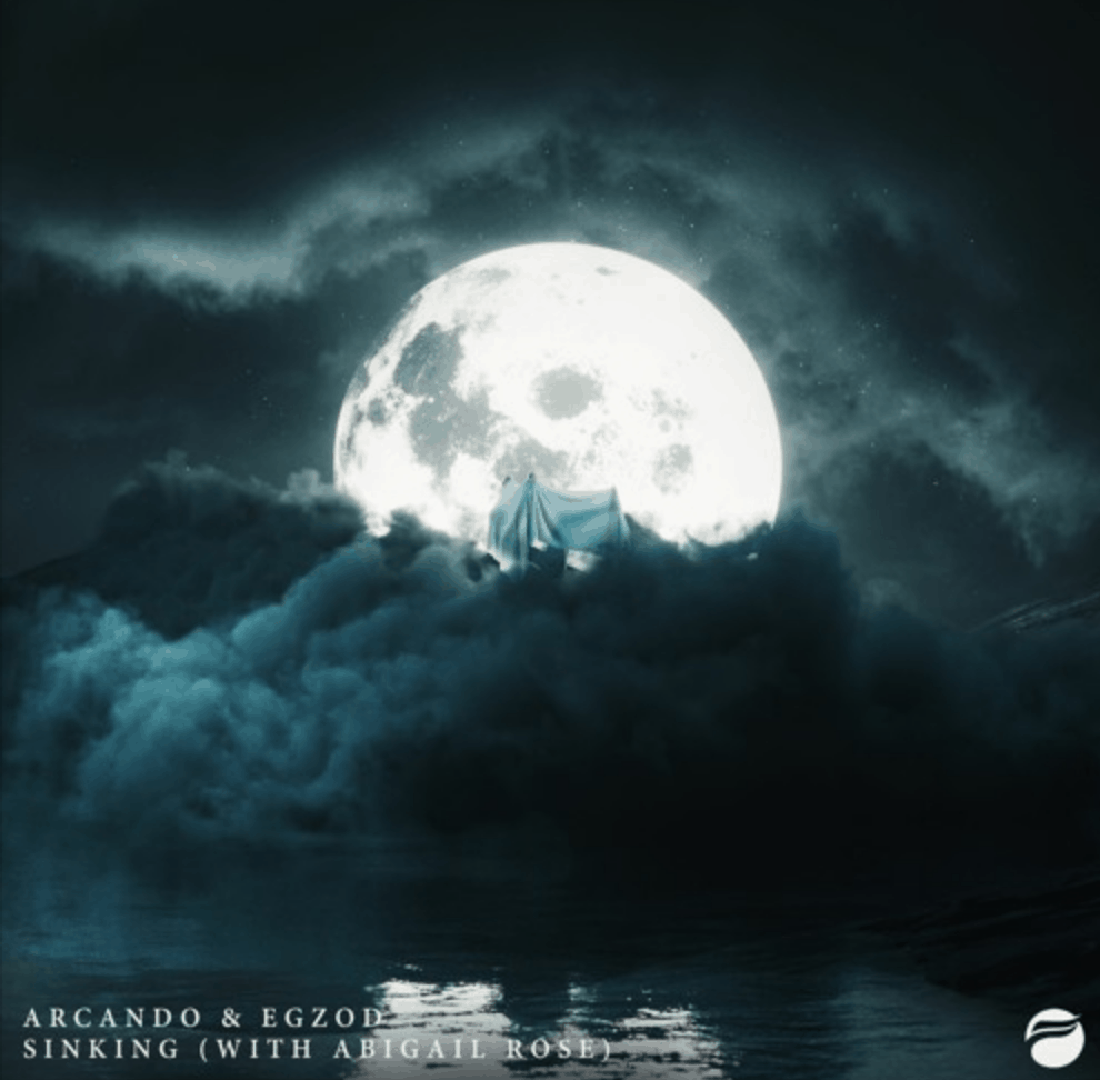 ARCANDO & EGZOD – SINKING (ft. ABIGAIL ROSE)