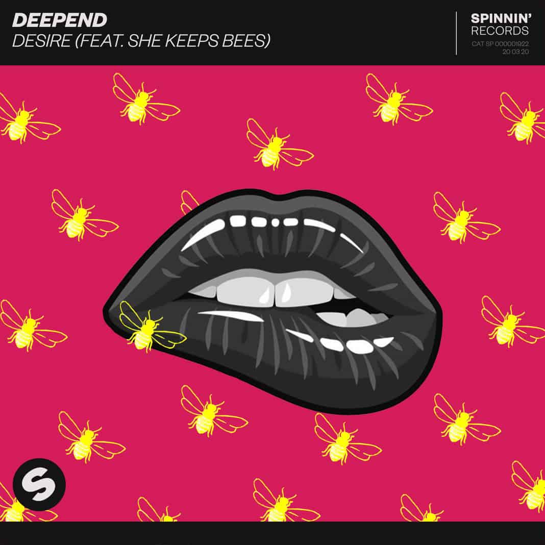 Deepend Drop Chilled New Gem 'Desire' Featuring She Keeps Bees