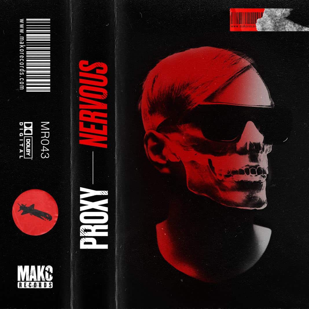 Proxy Releases Single "Nervous" on Mako Records