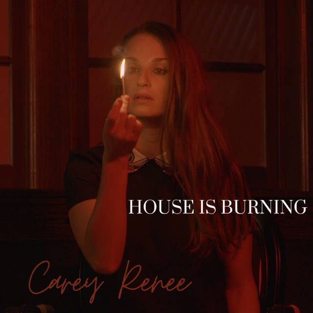 Watch The Music Video For Carey Renee’s “House Is Burning”