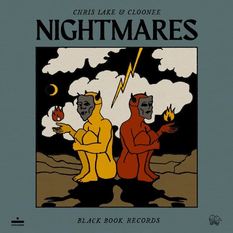 CHRIS LAKE & CLOONEE team up on new house anthem – “NIGHTMARES”
