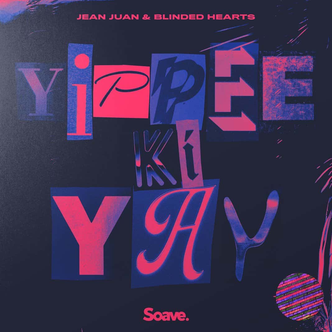 Jean Juan & Blinded Hearts – Yippee Ki Yay