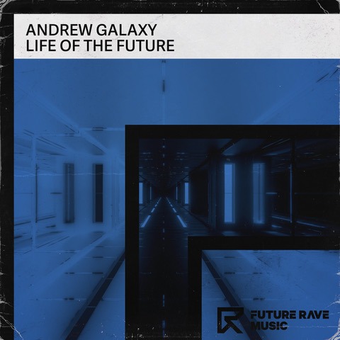 Andrew Galaxy Release Super Powerful Production Titled, “Life of the Future”