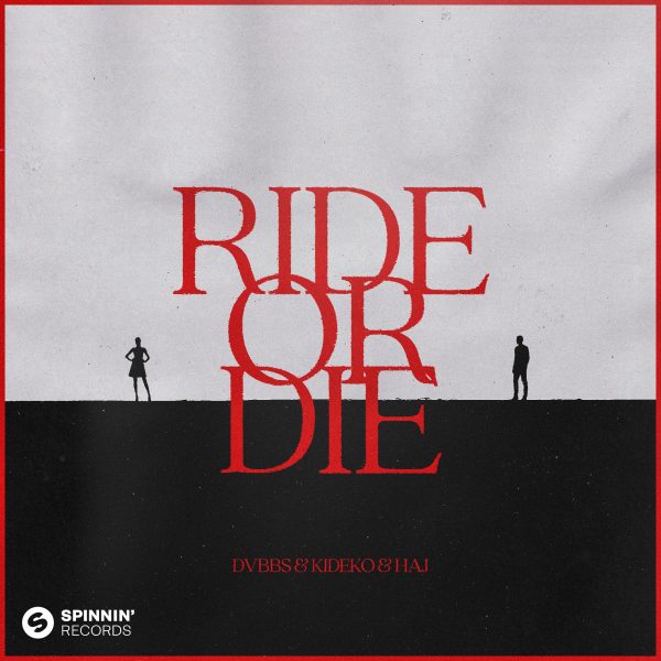 DVBBS & Kideko & HAJ – Ride or Die
