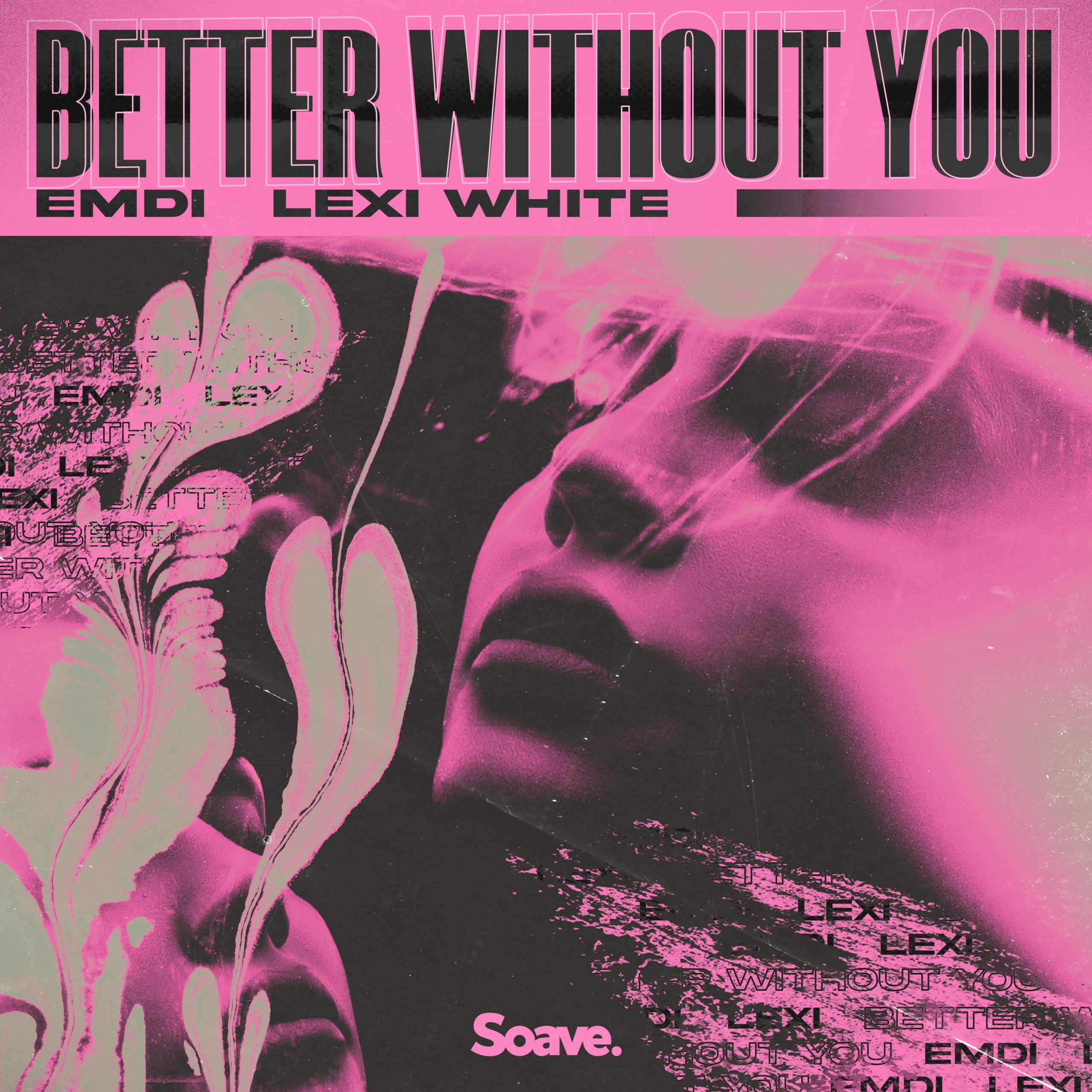 EMDI and Lexi White hit us with “Better Without You”