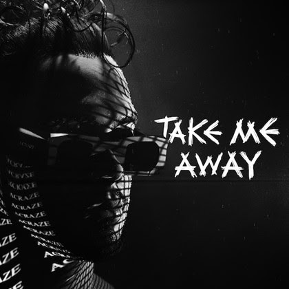 Acraze Drops Another Club Weapon With “Take Me Away”