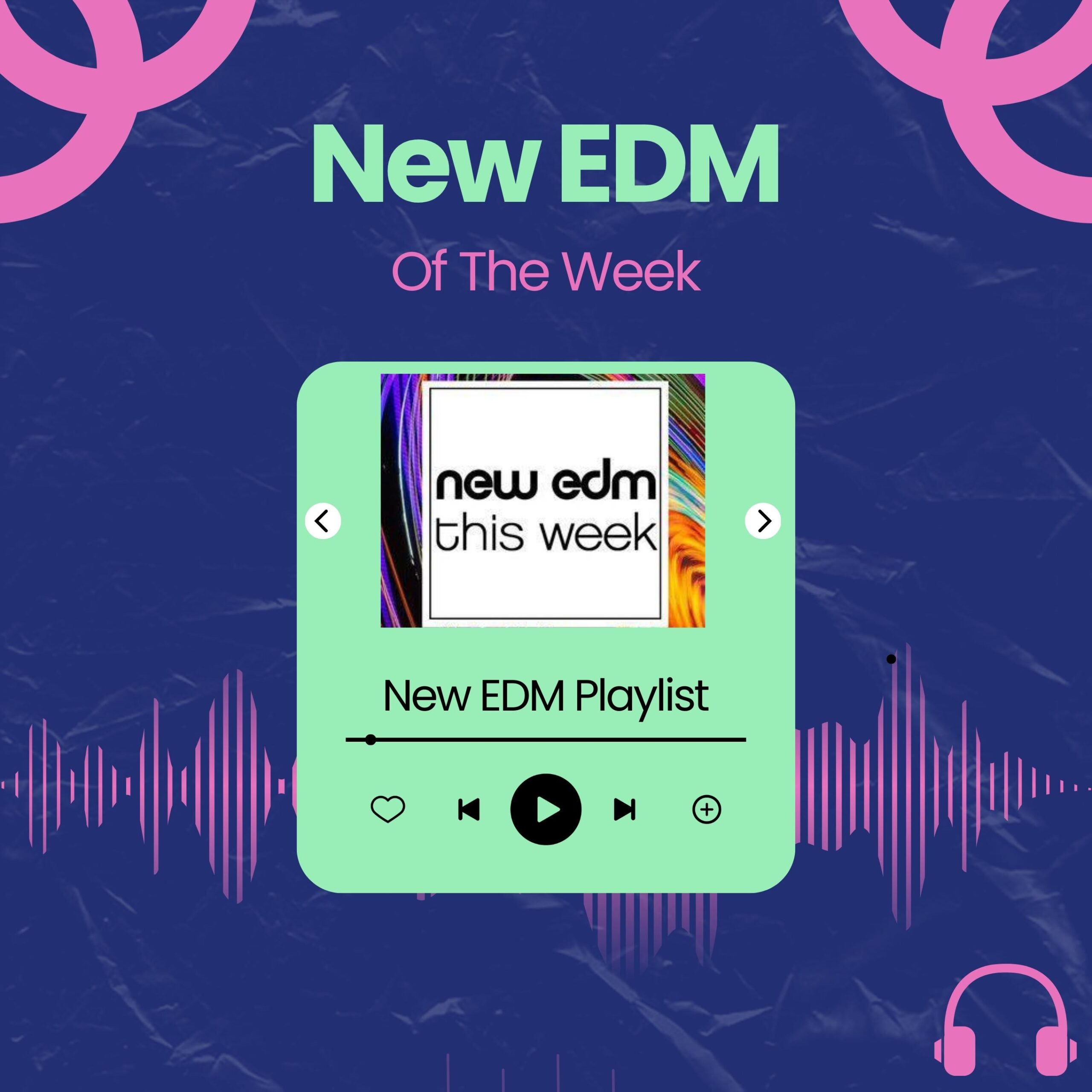 New Music Friday Playlist – EDM & DANCE