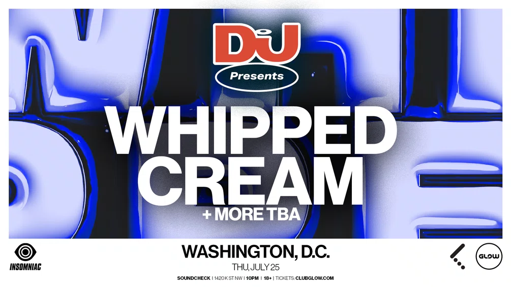 WHIPPED CREAM to headline DJ Mag Presents party at Soundcheck DC